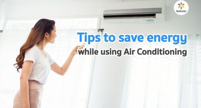 How to Save Energy While Using Air Conditioner?