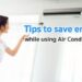 How to Save Energy While Using Air Conditioner?